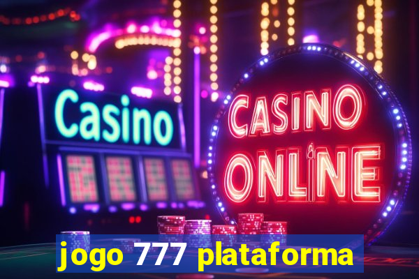 jogo 777 plataforma